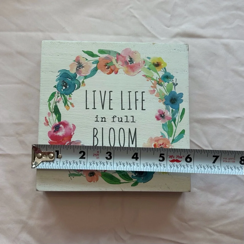 'Live Life in Full Bloom' spring summer floral small tabletop art decor sign‎